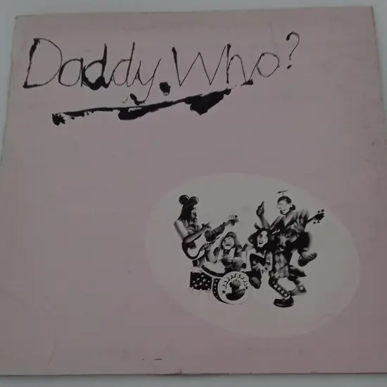 Daddy Cool (5), Daddy Who?